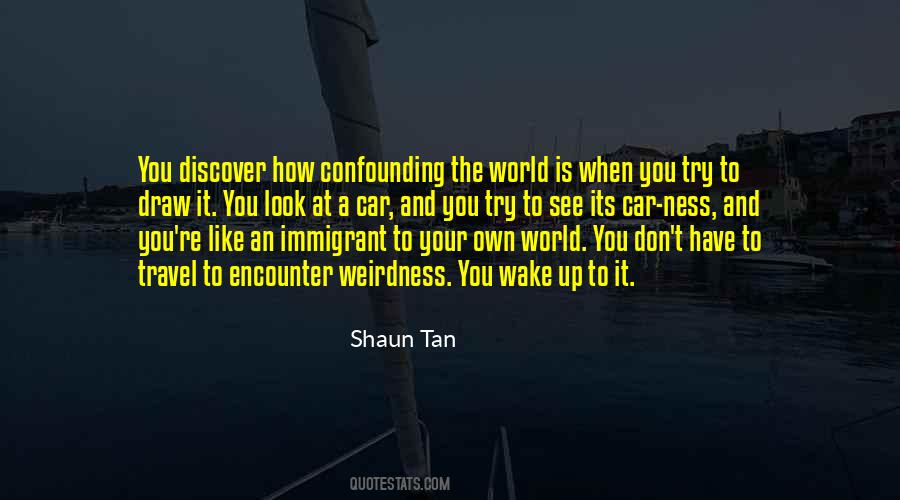 Shaun Tan Quotes #909921