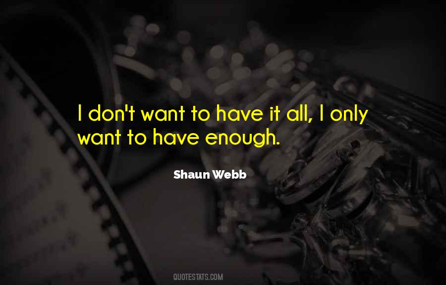 Shaun Webb Quotes #1434859