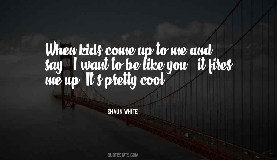 Shaun White Quotes #1210193