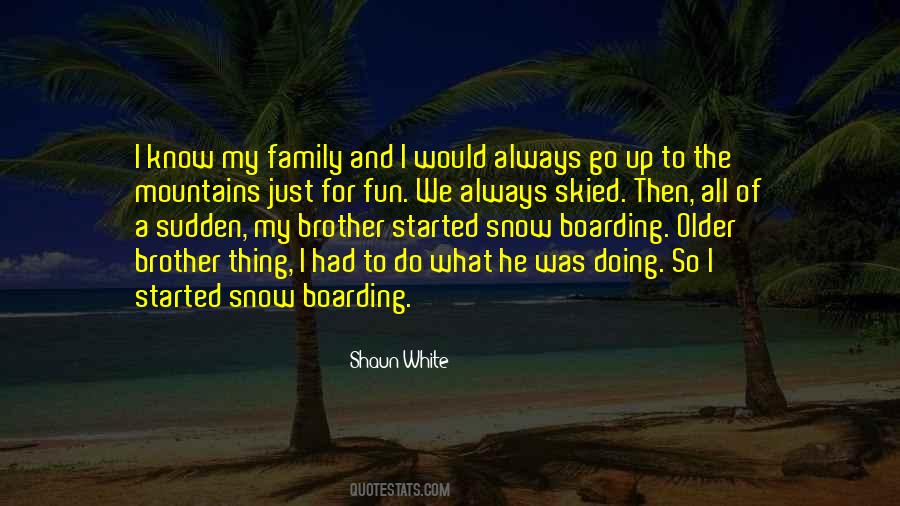 Shaun White Quotes #1420906