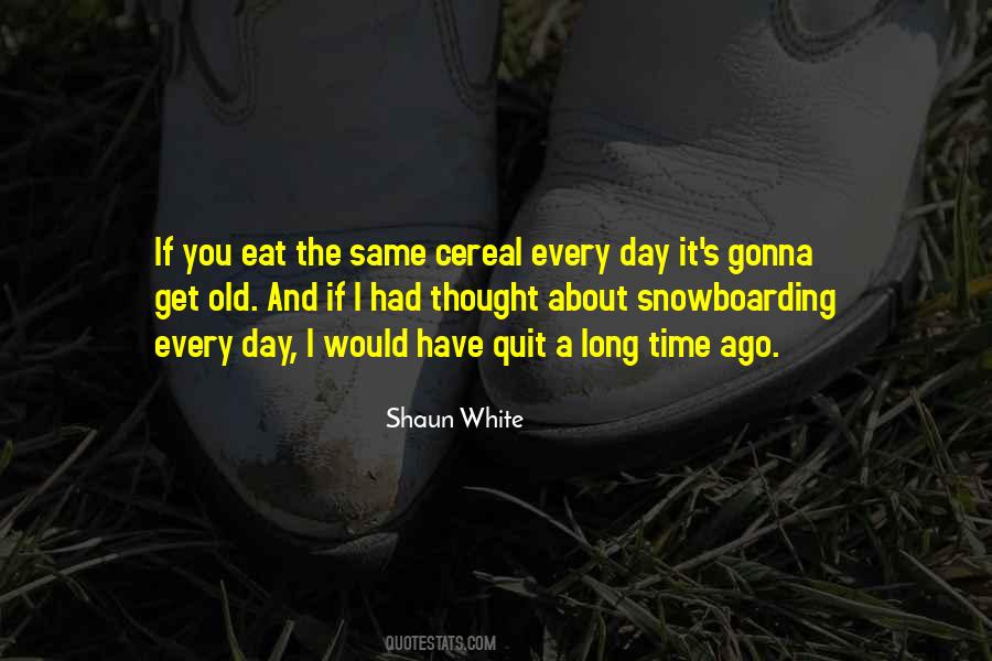Shaun White Quotes #1764034