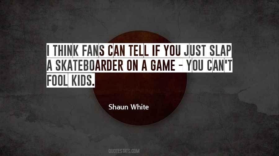 Shaun White Quotes #950515