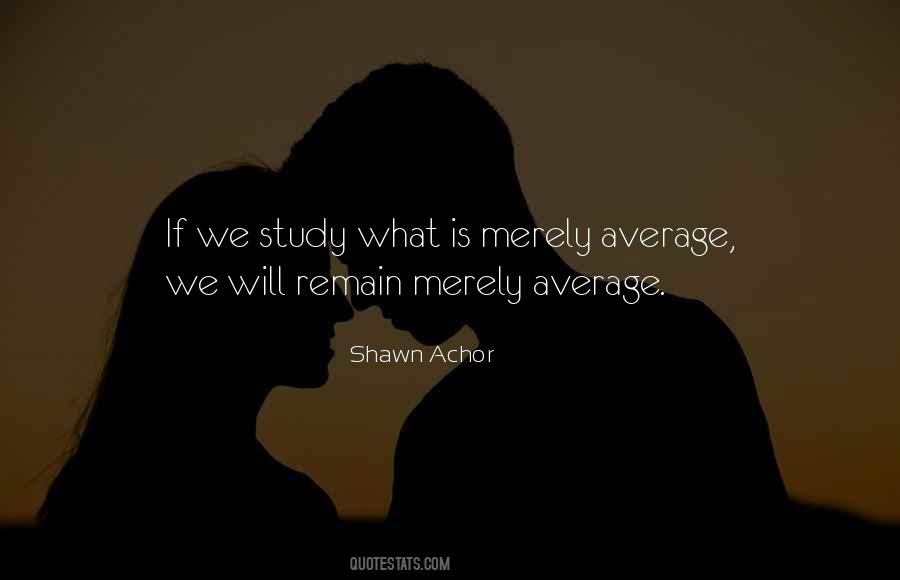 Shawn Achor Quotes #276428