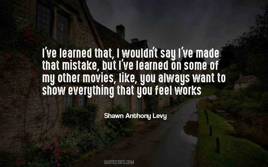 Shawn Anthony Levy Quotes #1737193