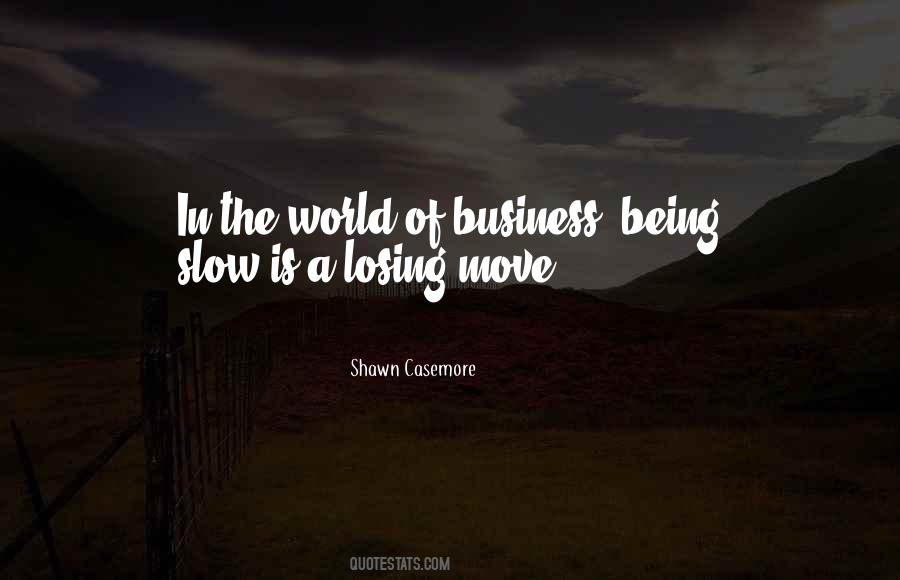 Shawn Casemore Quotes #252573