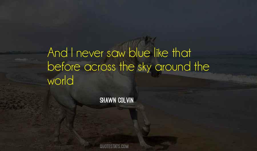 Shawn Colvin Quotes #1477437