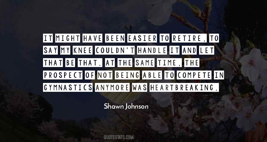 Shawn Johnson Quotes #1106804