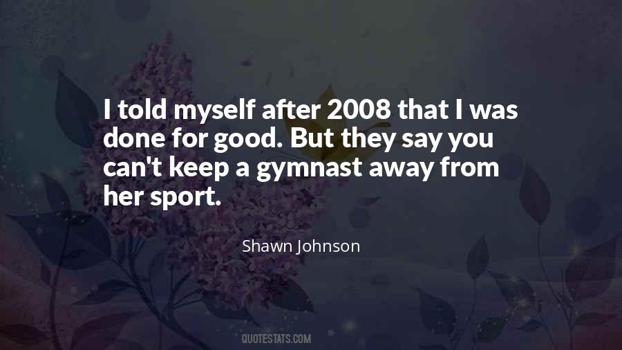 Shawn Johnson Quotes #183968