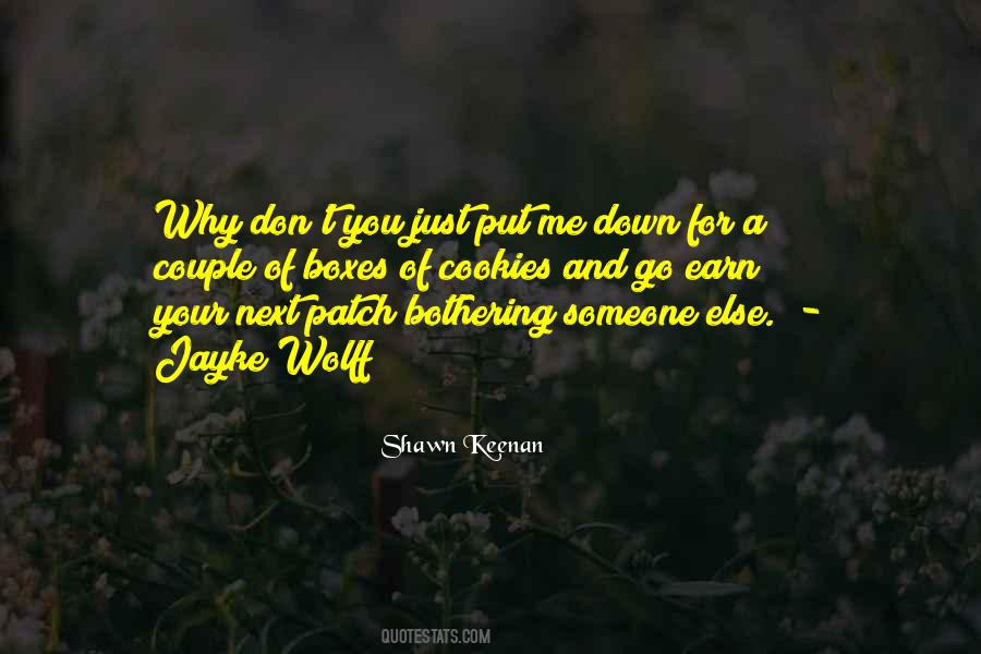 Shawn Keenan Quotes #459096