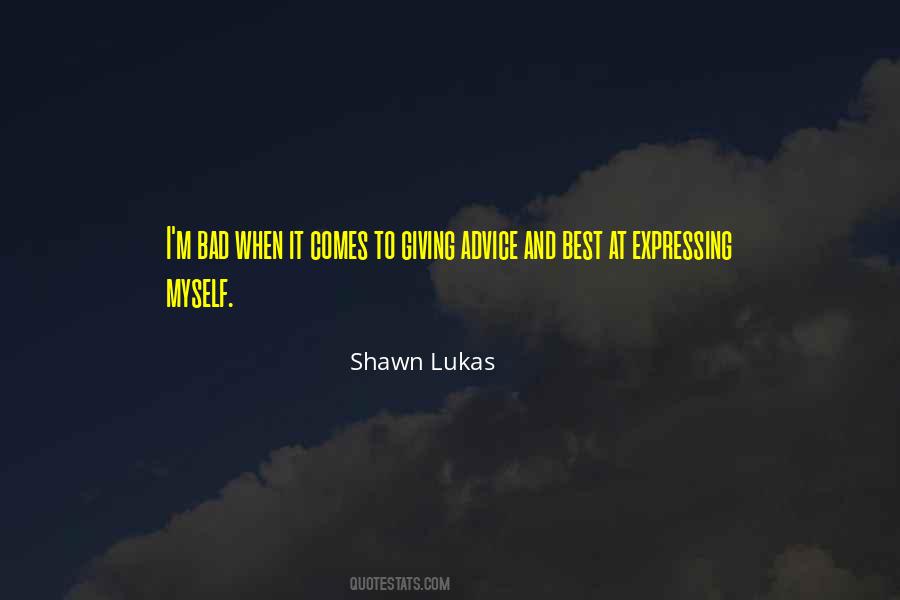 Shawn Lukas Quotes #105107