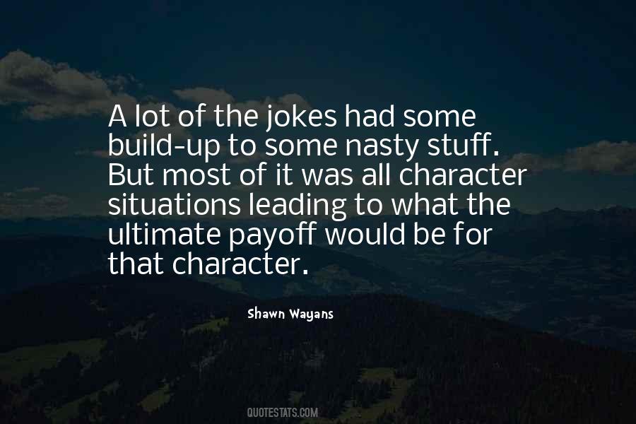 Shawn Wayans Quotes #1506928