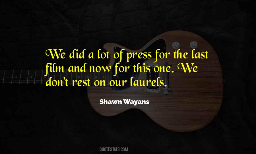 Shawn Wayans Quotes #625427