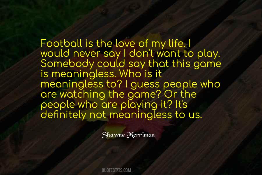 Shawne Merriman Quotes #1804530