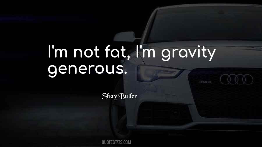 Shay Butler Quotes #1027241 Shay Butler Quotes #1027241