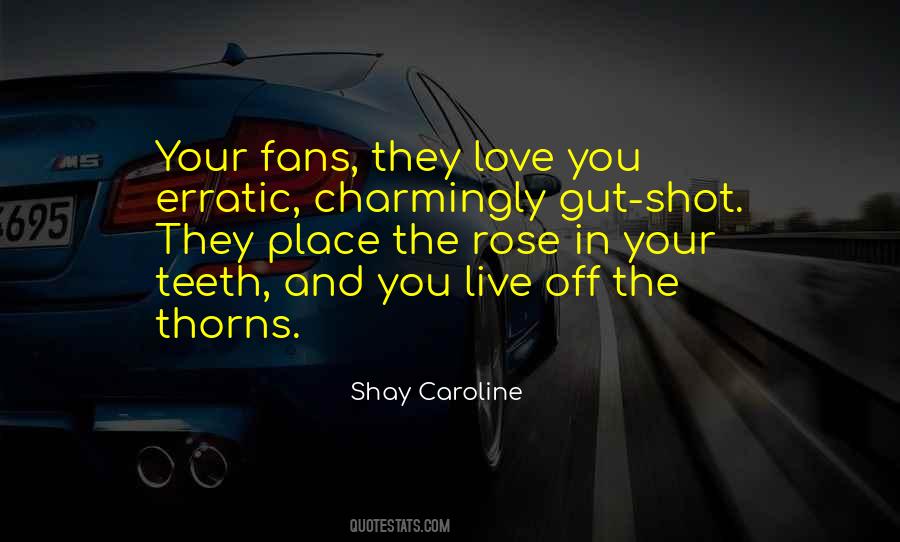 Shay Caroline Quotes #1475282