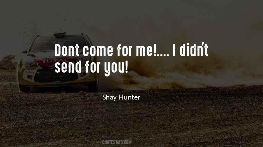 Shay Hunter Quotes #982713