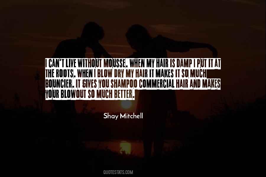 Shay Mitchell Quotes #1276318