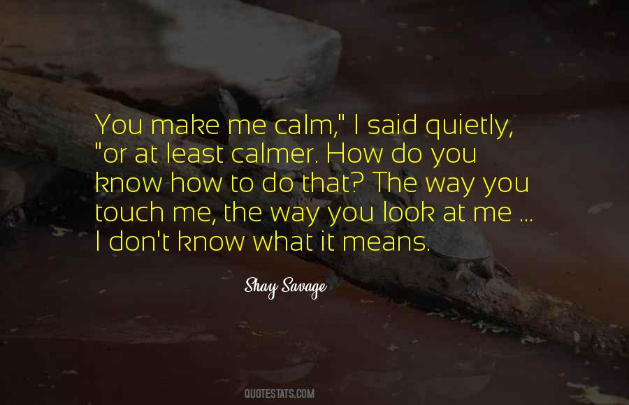 Shay Savage Quotes #1873728