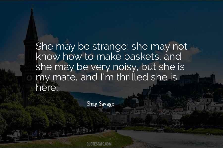 Shay Savage Quotes #372049