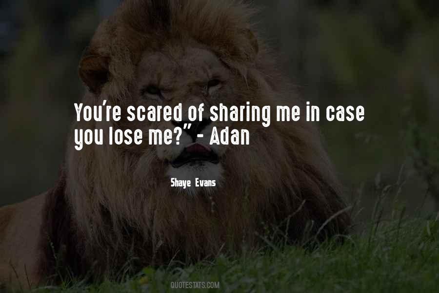 Shaye Evans Quotes #1104754