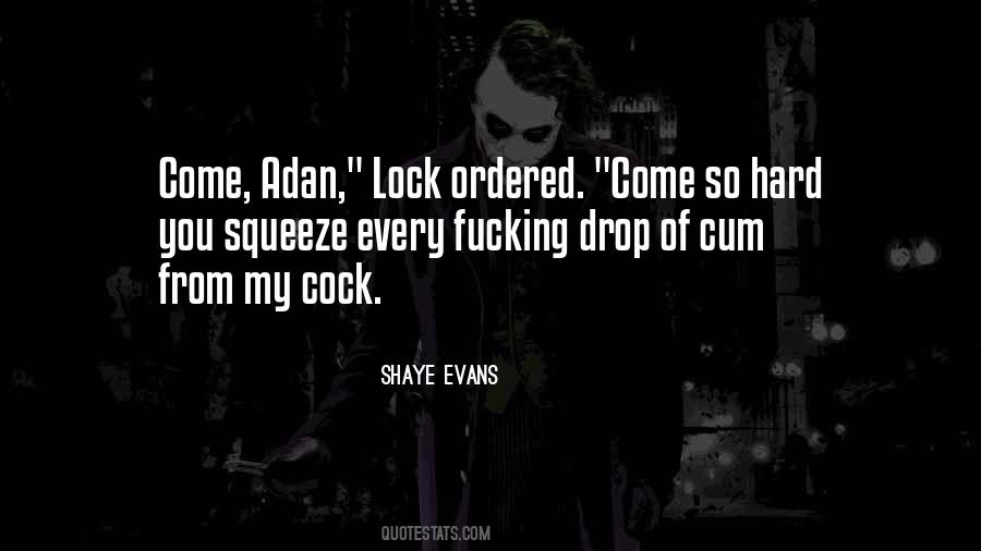 Shaye Evans Quotes #1452974