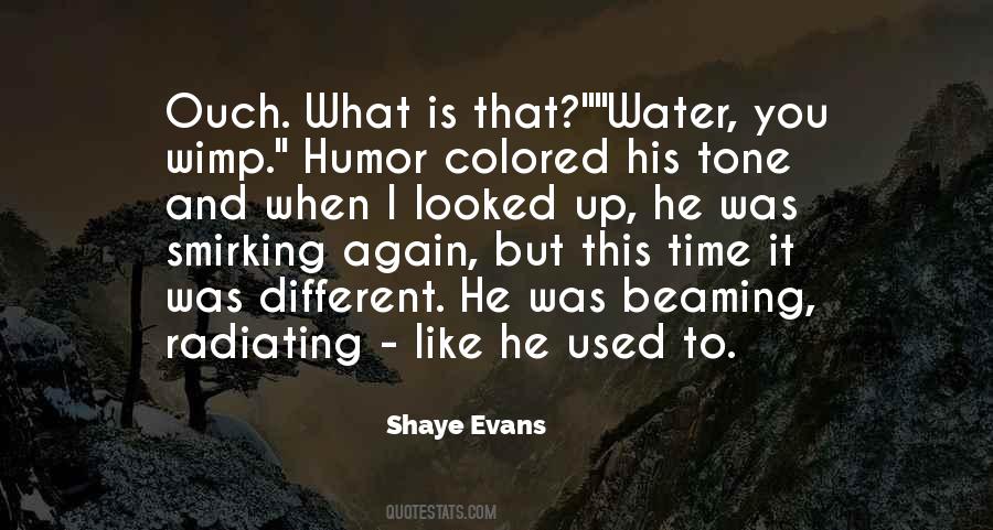 Shaye Evans Quotes #1646746