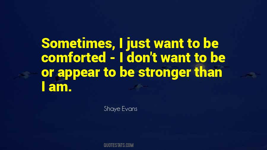 Shaye Evans Quotes #1808505