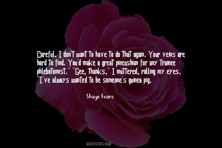 Shaye Evans Quotes #339236