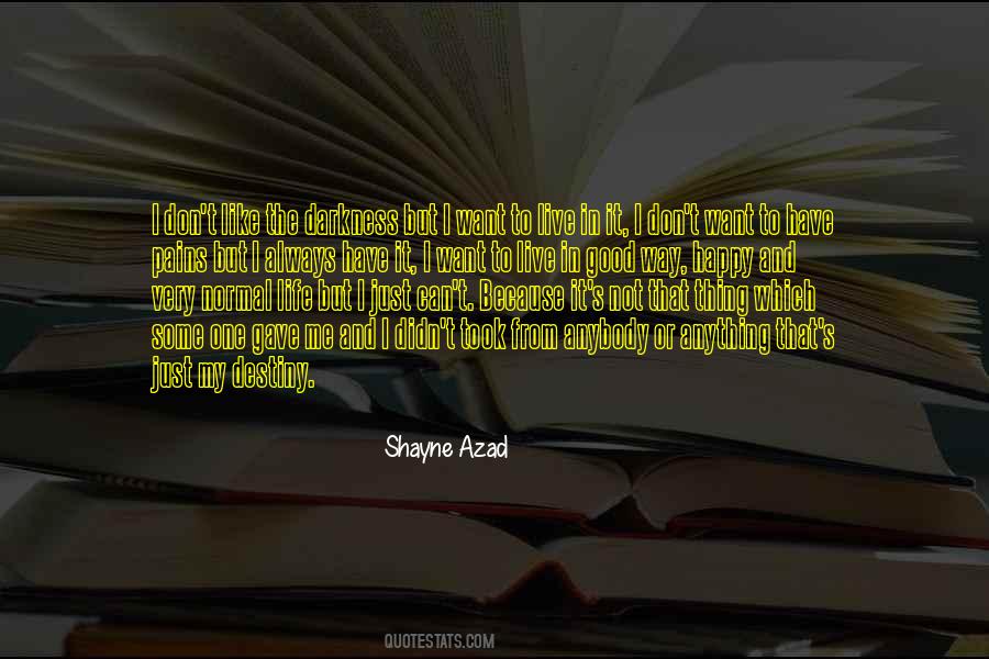 Shayne Azad Quotes #353389