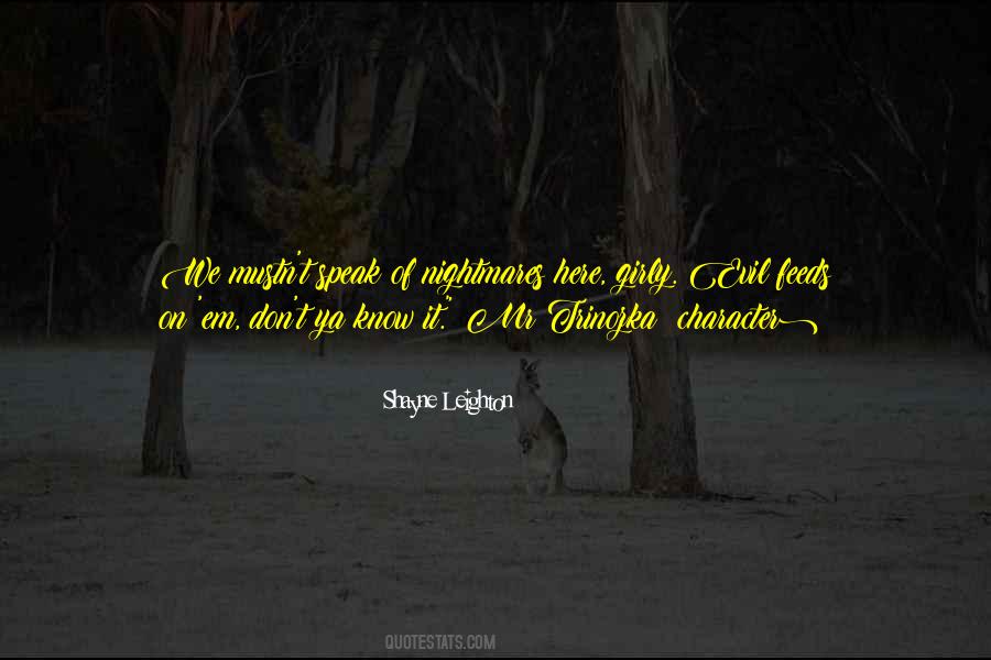 Shayne Leighton Quotes #608685