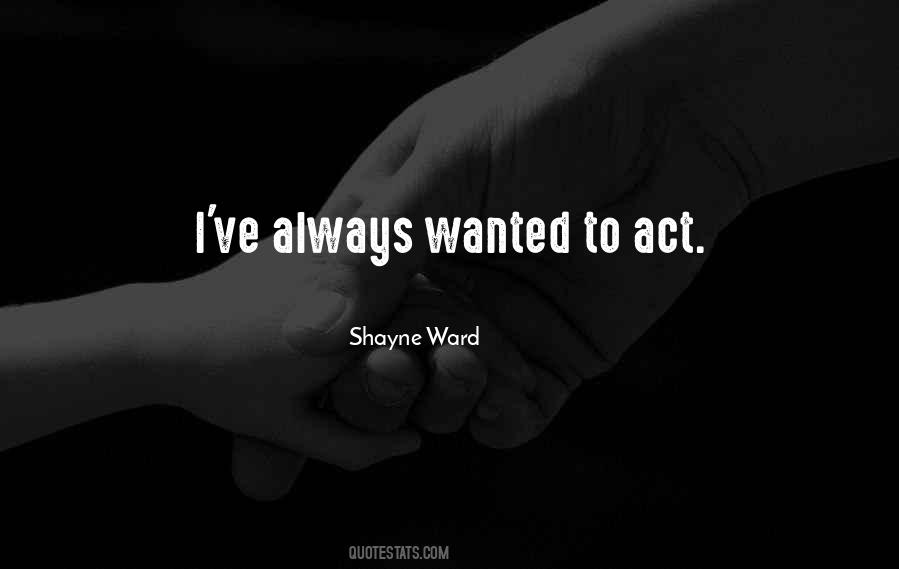 Shayne Ward Quotes #1338684