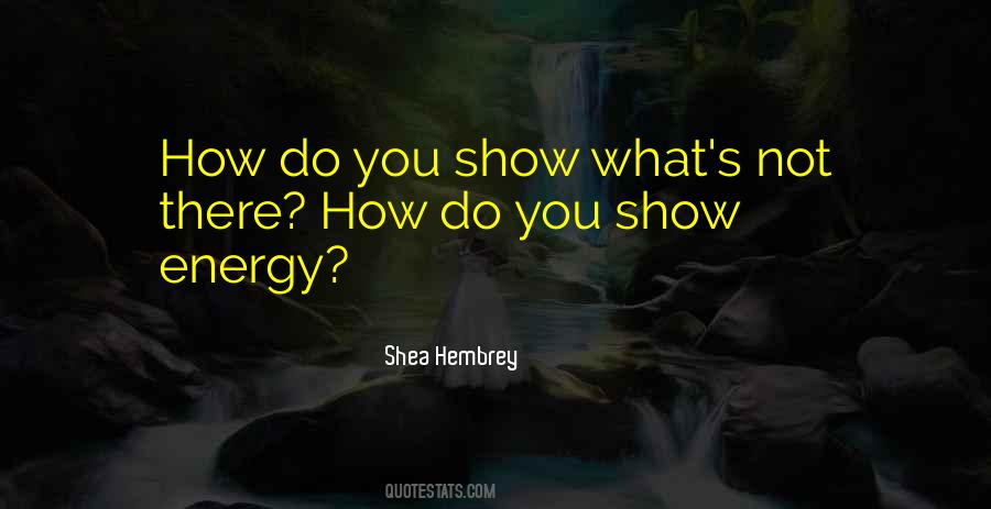 Shea Hembrey Quotes #1816309