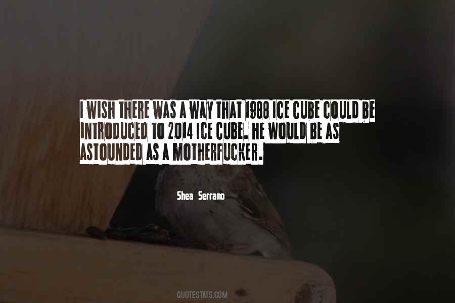 Shea Serrano Quotes #720574