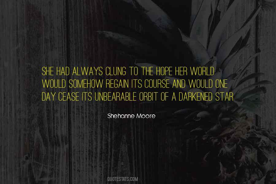 Shehanne Moore Quotes #1103019