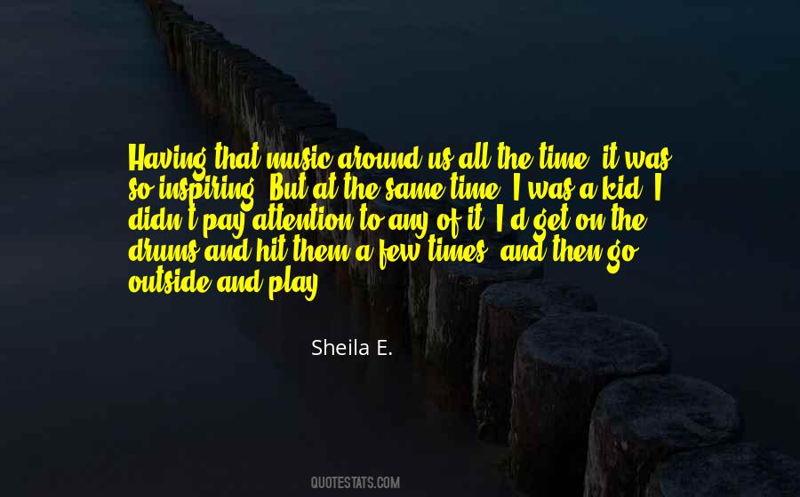 Sheila E. Quotes #1043201