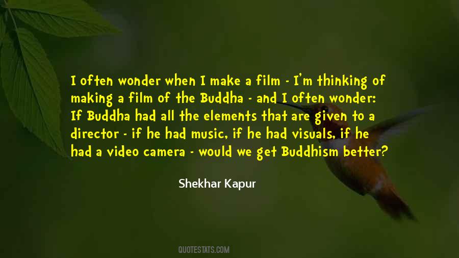 Shekhar Kapur Quotes #1297733