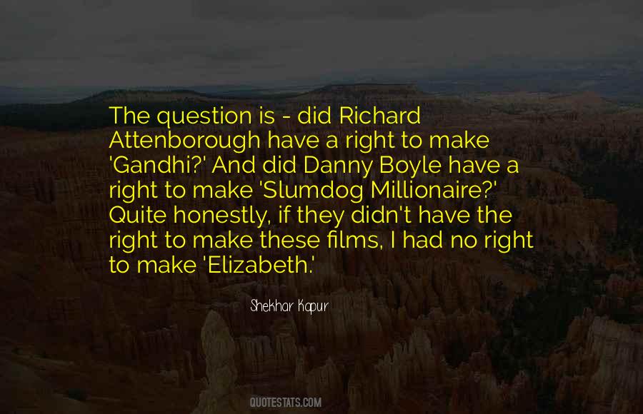 Shekhar Kapur Quotes #610099