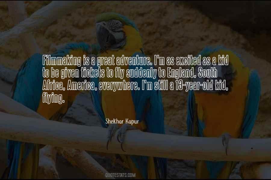 Shekhar Kapur Quotes #610238