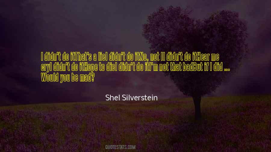 Shel Silverstein Quotes #1730153