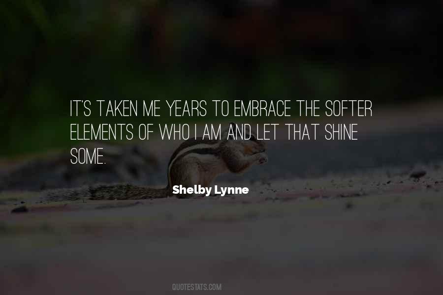 Shelby Lynne Quotes #1433129