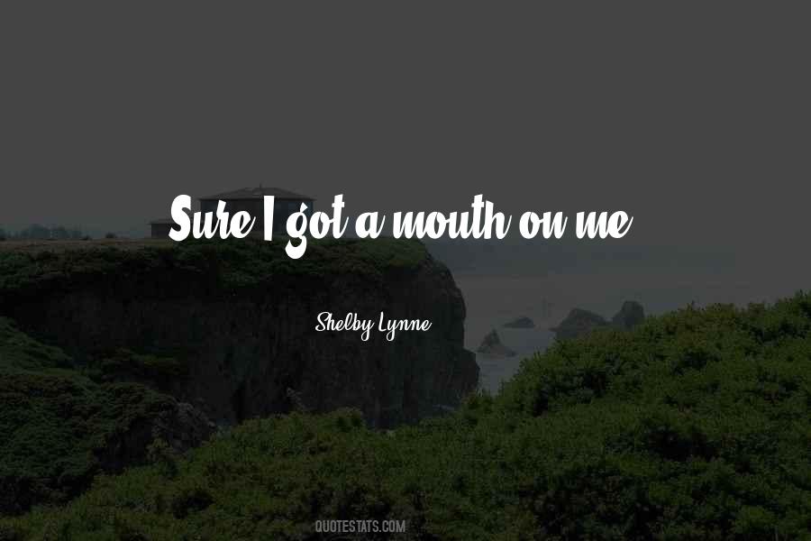 Shelby Lynne Quotes #1639459