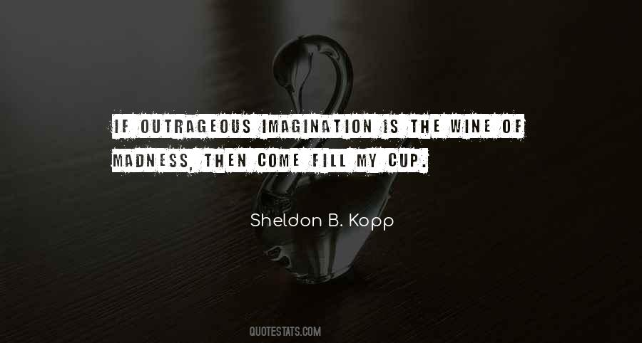 Sheldon B. Kopp Quotes #1169668