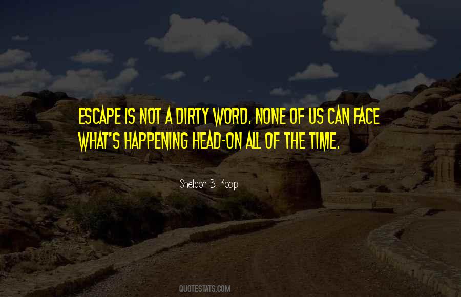 Sheldon B. Kopp Quotes #1350137