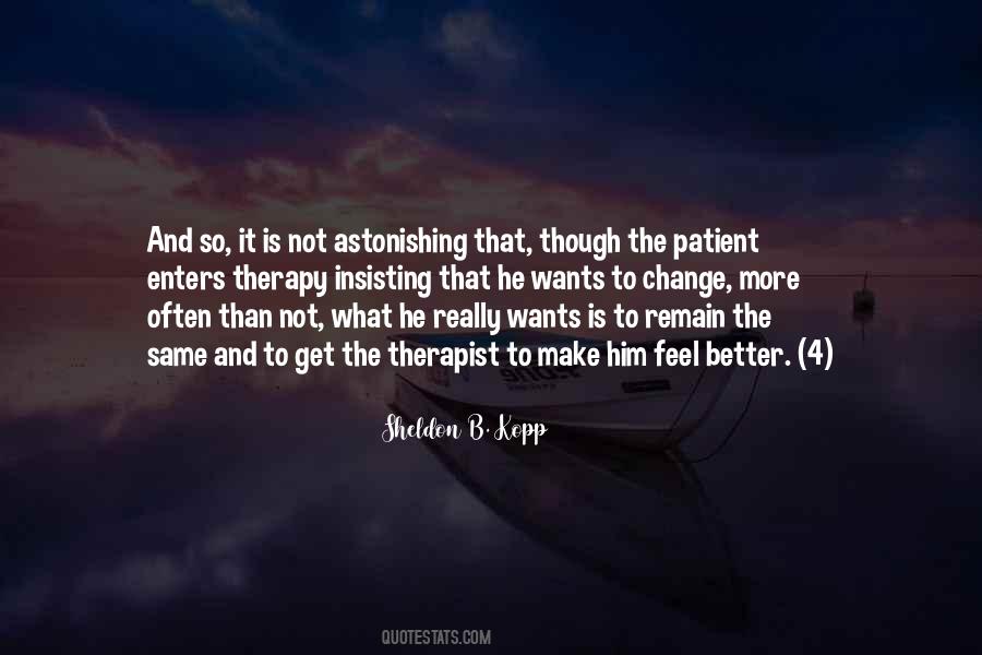 Sheldon B. Kopp Quotes #366990