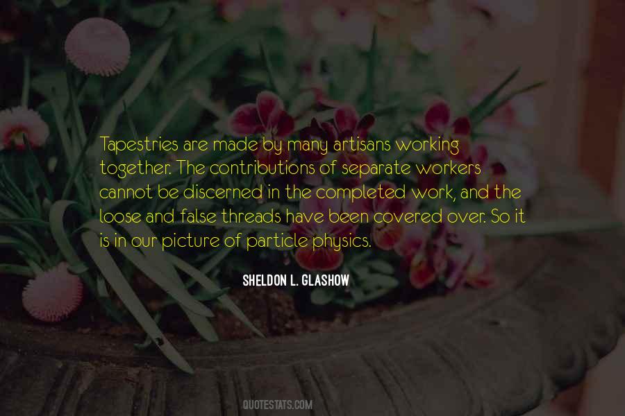 Sheldon L. Glashow Quotes #552062