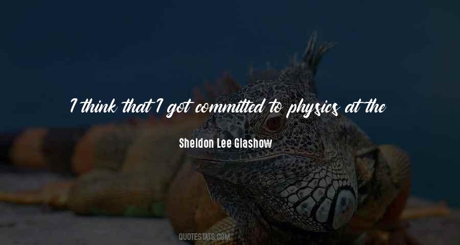 Sheldon Lee Glashow Quotes #312241