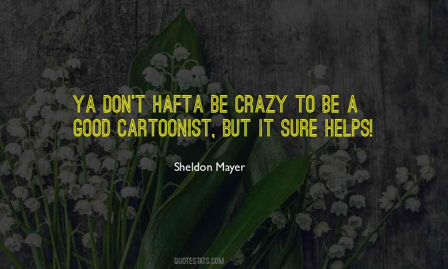 Sheldon Mayer Quotes #1663573 Sheldon Mayer Quotes #1663573