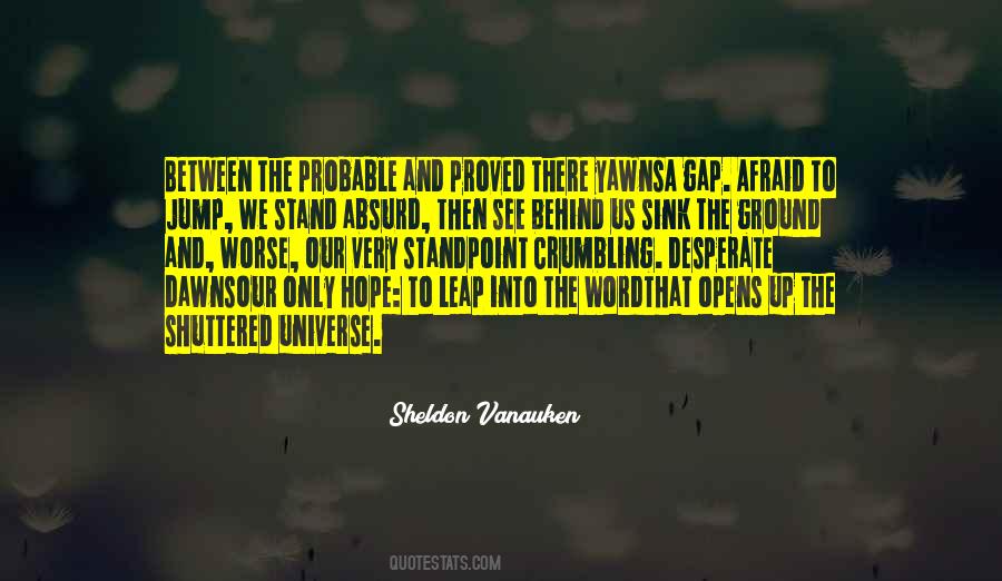 Sheldon Vanauken Quotes #350157