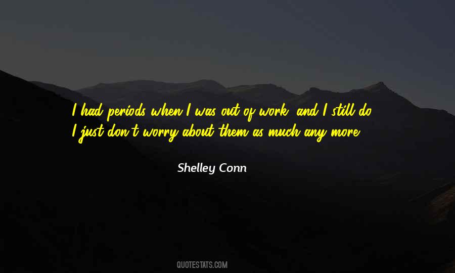 Shelley Conn Quotes #250148