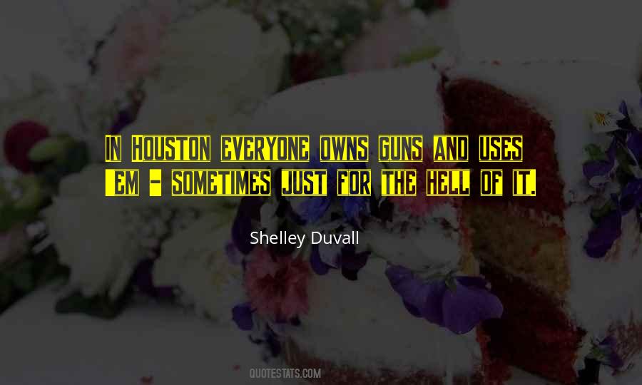 Shelley Duvall Quotes #1296601